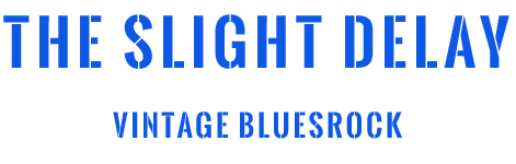 The Slight Delay Bluesband